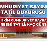 29 Ekim Cumhuriyet Bayramı 2026 Tatili Kaç Gün Sürecek? 28 Ekim Yarım Gün mü, 29 Ekim Hangi Gün? Resmî Tatil Takvimi Belli Oldu