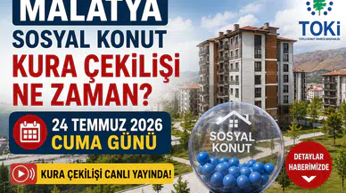 Malatya sosyal konut kura çekiliş canlı izle, 24 Temmuz Malatya sosyal konut çekiliş listesi