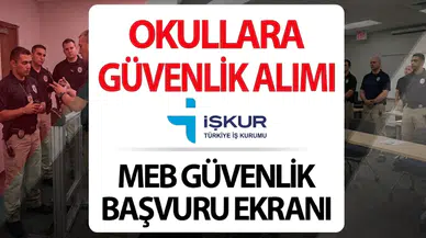 İŞKUR OKUL GÜVENLİK GÖREVLİSİ ALIMI 2026 BAŞLADI MI? || MEB 30 bin güvenlik personeli başvuru şartları neler, başvurular e-Devlet’ten nasıl yapılır?