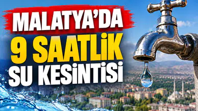 Malatya MASKİ 26 Ekim Pazartesi günü hangi mahallelerde sular kesilecek? 9 saat sular olmayacak!