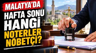 Malatya’da 24-25 Ekim Nöbetçi Noterler Belli Oldu! İşte Hafta Sonu Açık Noterlerin Adresleri