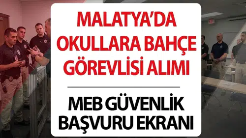 Malatya’da 419 kişilik okul bahçe görevlisi alımı! MEB başvuru şartları ve kontenjan detayları