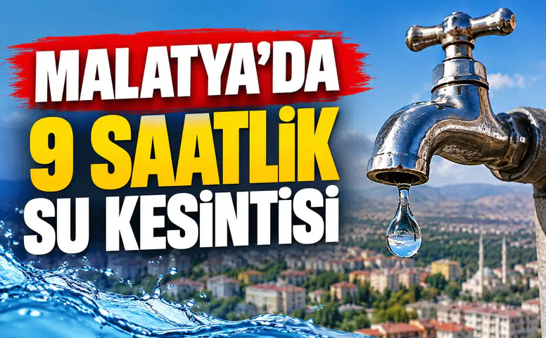 Malatya MASKİ 26 Ekim Pazartesi günü hangi mahallelerde sular kesilecek? 9 saat sular olmayacak!